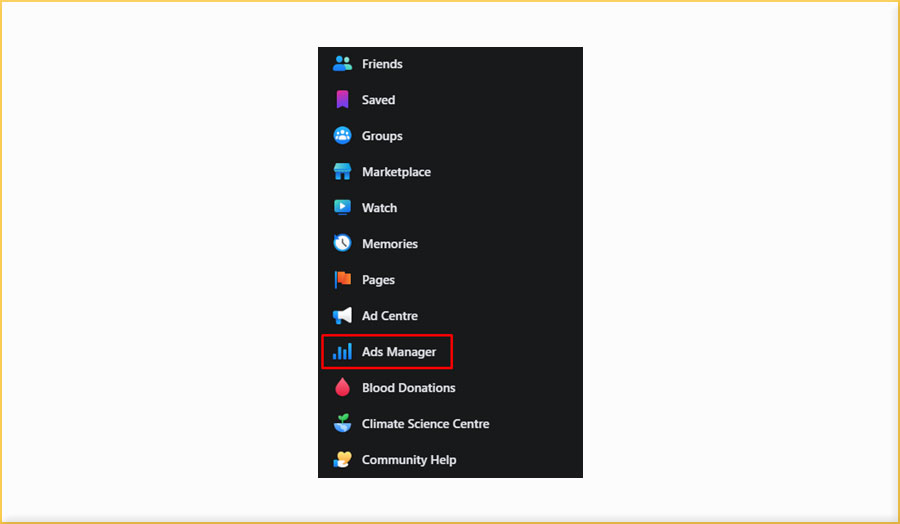Navigate to the “Ads Manager” 